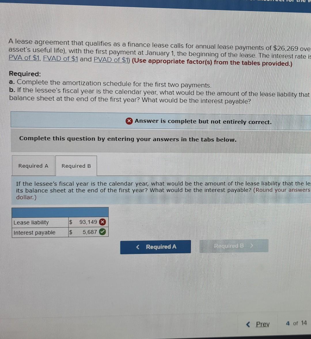  A lease agreement that qualifies as a finance lease calls for