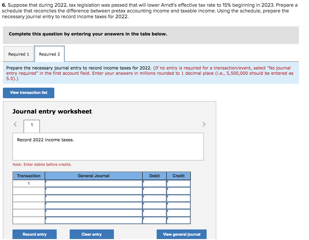 16-6, 16-8] (The following information applies to the questions displayed below.) Arndt,