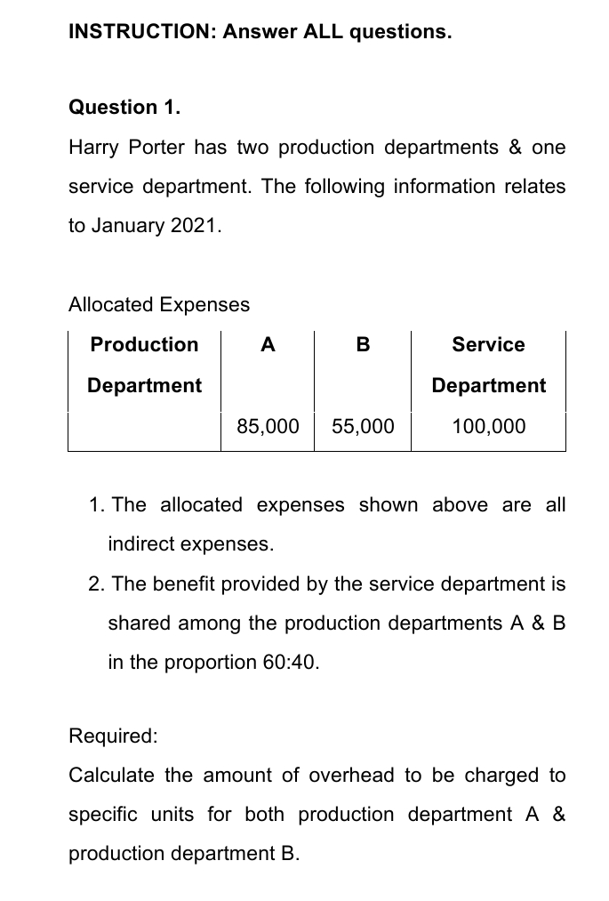 INSTRUCTION: Answer ALL questions. Question 1. Harry Porter has two production
