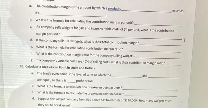 a. The contribution margin is the amount by which a products