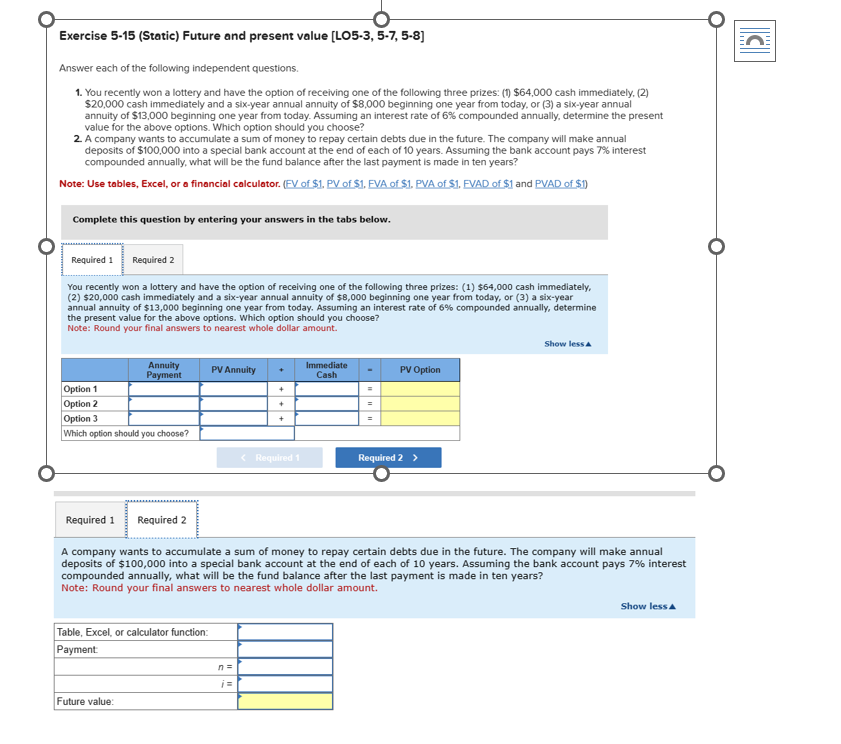  Exercise 5-15(Static) Future and present value [L05-3,5-7,5-8] Answer each of the