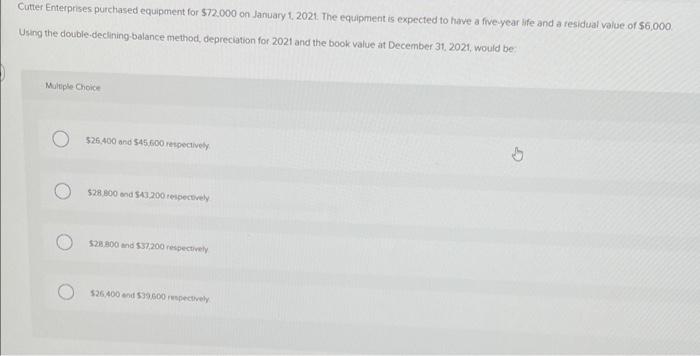please answer all 5 before 11 CST Cutter Enterprises purchased equipment for