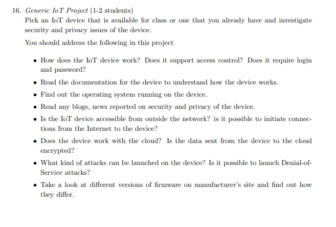  16. Generic IoT Project (1-2 students) Pick an IoT device that