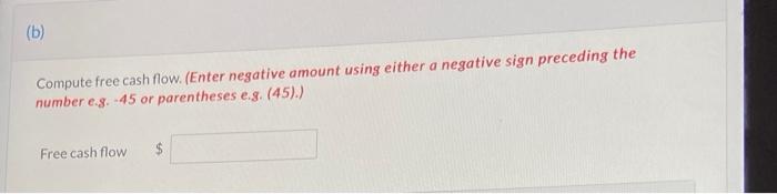 $1,900 was sold for $3,700. 3. No noncash investing and financing activities