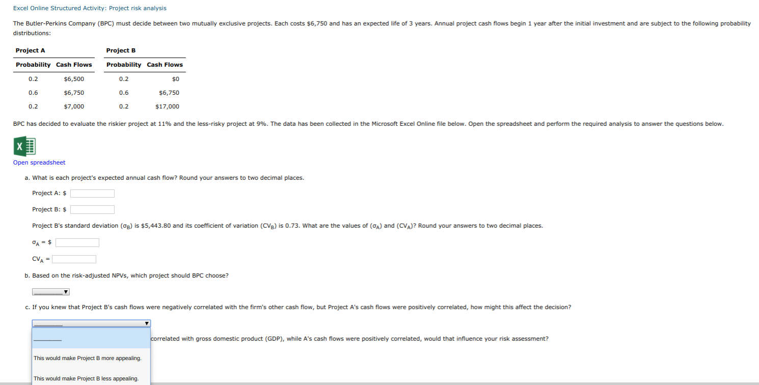 (BPC) must decide between two mutually exclusive projects. Each costs $6,750 and