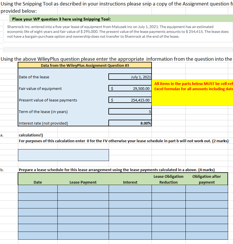 A and B, Using the Snipping Tool as described in your