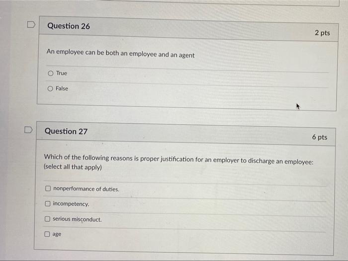 D Question 26 2 pts An employee can be both an