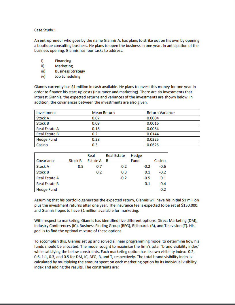 Case Study 1 An entrepreneur who goes by the name Giannis