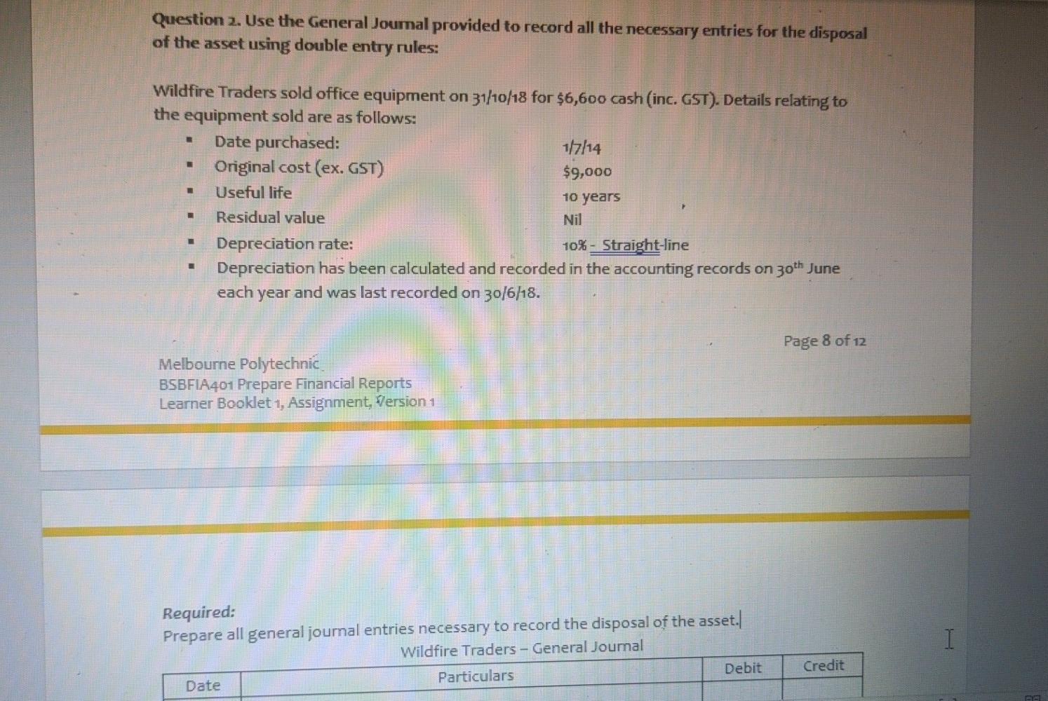  Question 2. Use the General Journal provided to record all the
