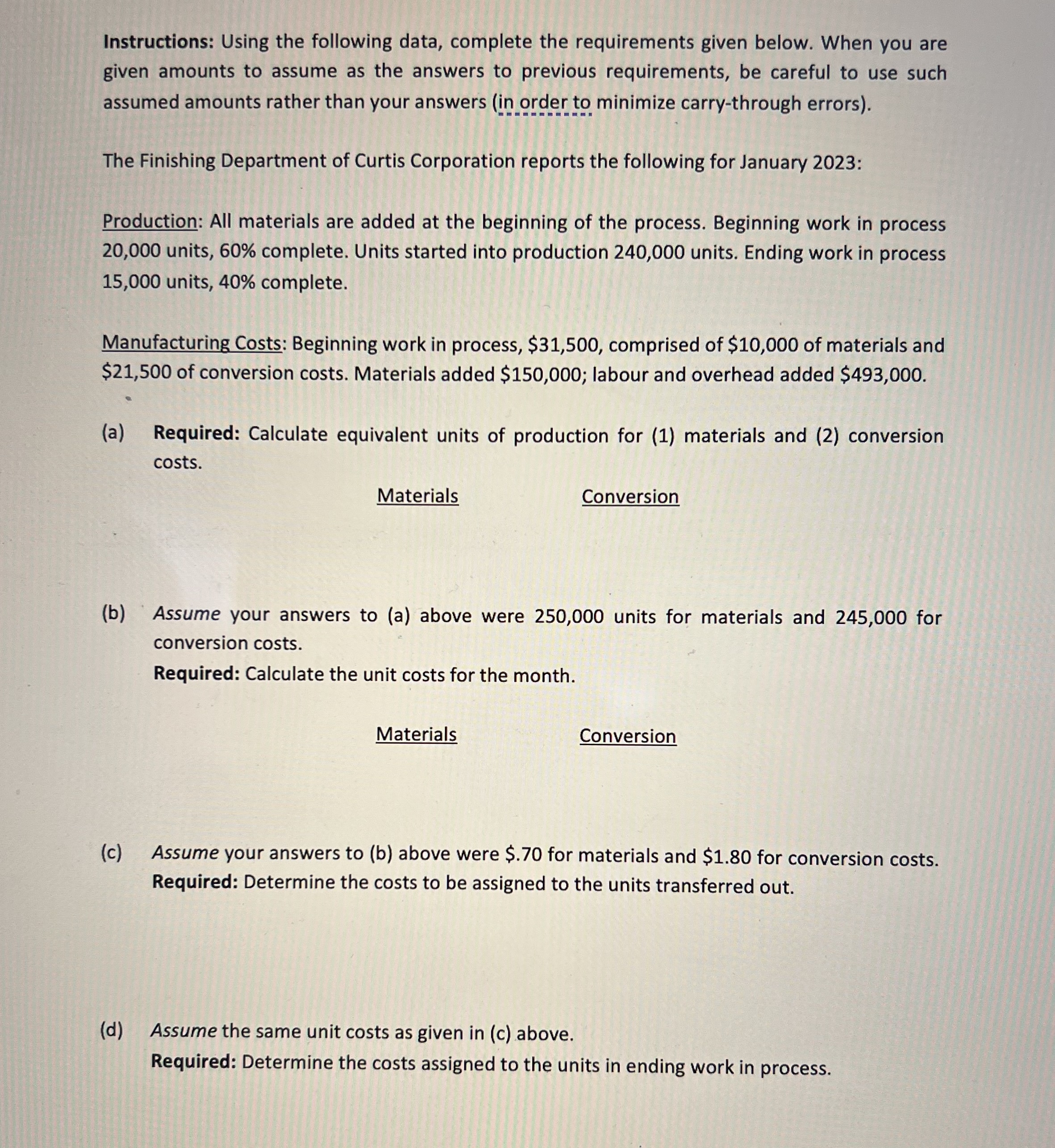  Instructions: Using the following data, complete the requirements given below. When