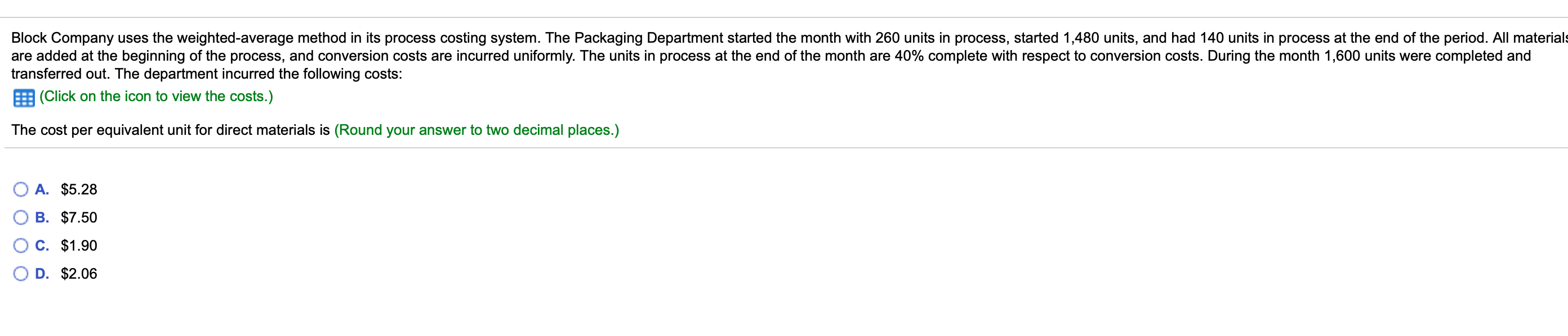 Block Company uses the weighted-average method in its process costing system.