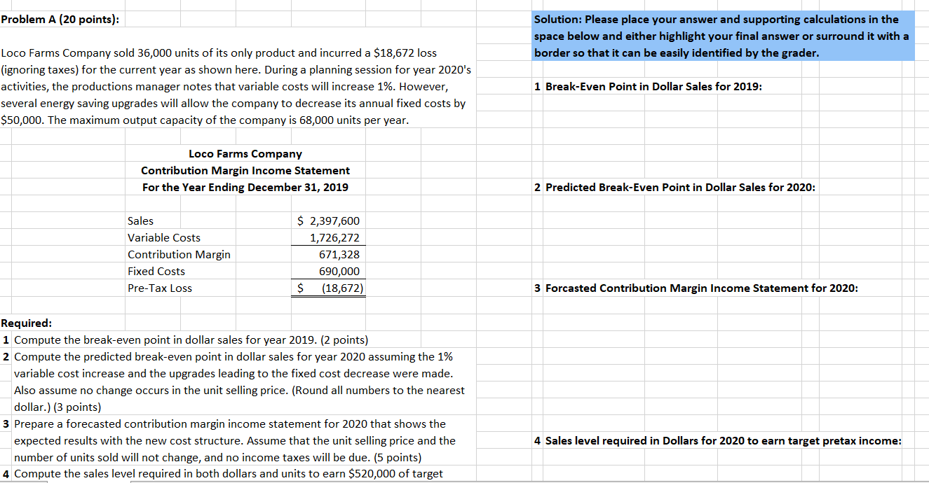 Problem A (20 points): Solution: Please place your answer and supporting