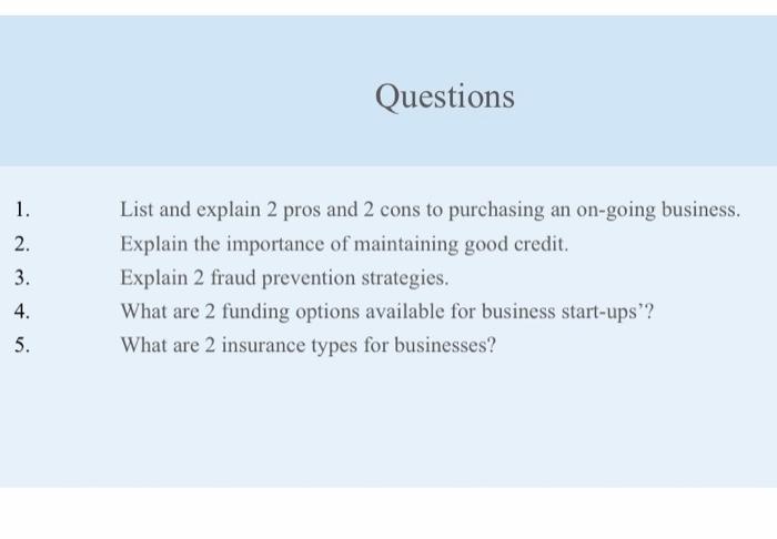 ASAP Questions 1. 2. 3. 4. List and explain 2 pros and