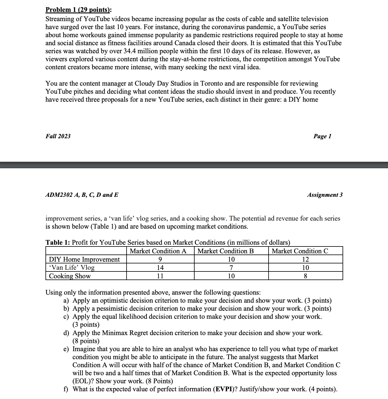  Problem 1(29 points): Streaming of YouTube videos became increasing popular as