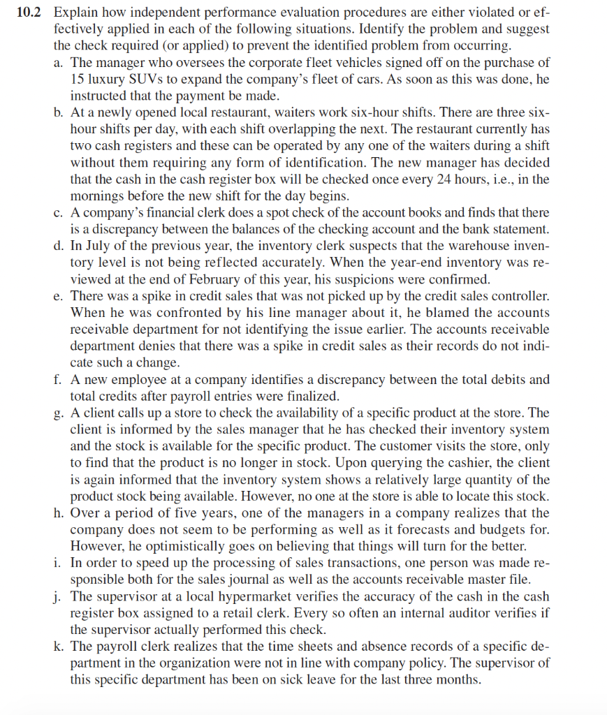  10.2 Explain how independent performance evaluation procedures are either violated or