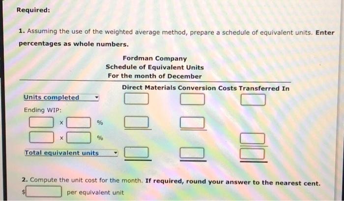 has a product that passes through two processes: Grinding and Polishing. During