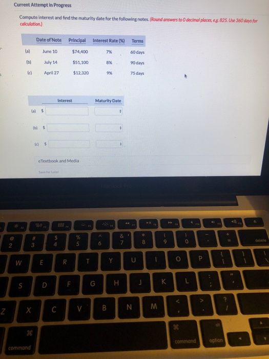  Current Attempt in Progress Compute interest and find the maturity date