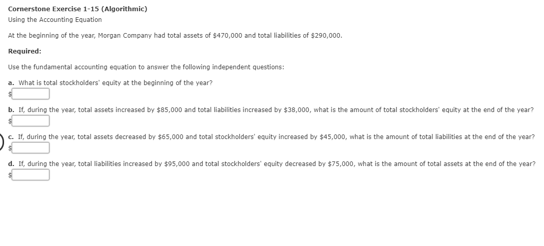  Cornerstone Exercise 1-15 (Algorithmic) Using the Accounting Equation At the beginning