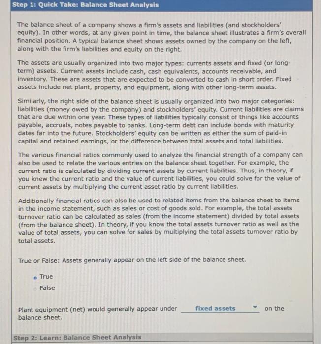  Step 1: Quick Take: Balance Sheet Analysis The balance sheet of