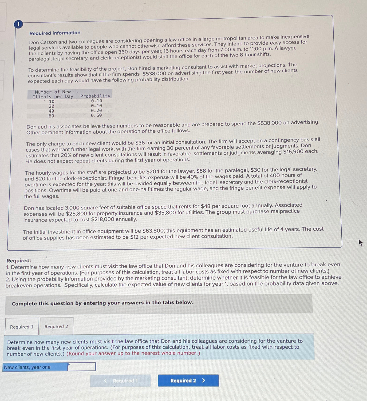  ! Required information Don Carson and two colleagues are considering opening
