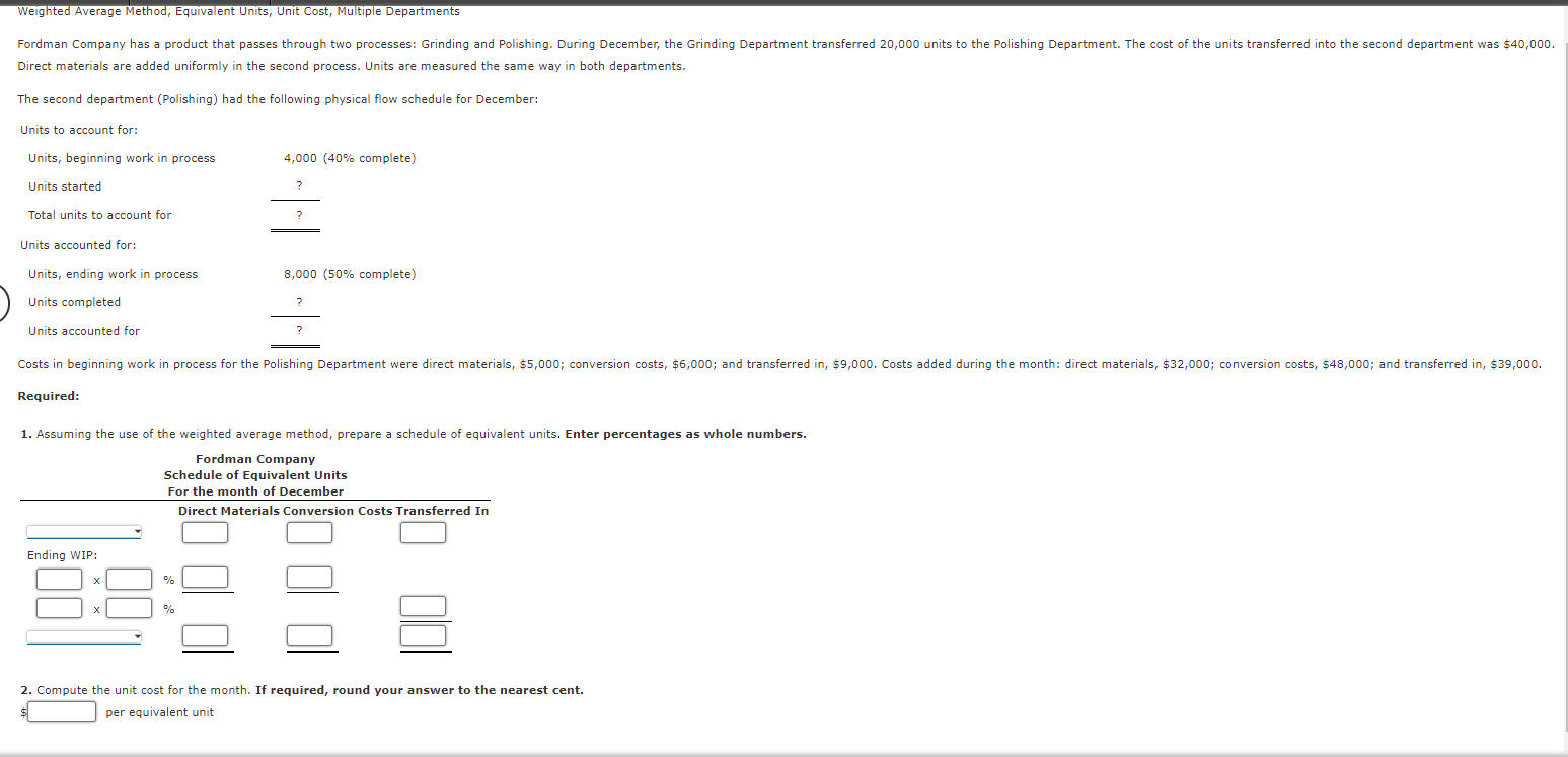  Weighted Average Method, Equivalent Units, Unit Cost, Multiple Departments Fordman Company