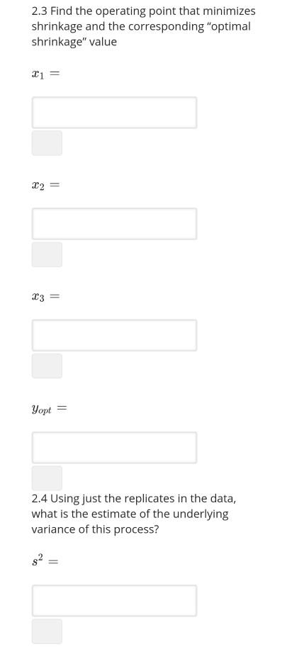 are trying the minimize the shrinkage of a part in a die