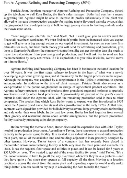  Part A: Agromo Refining and Processing Company (50%) Patricia Scott, the