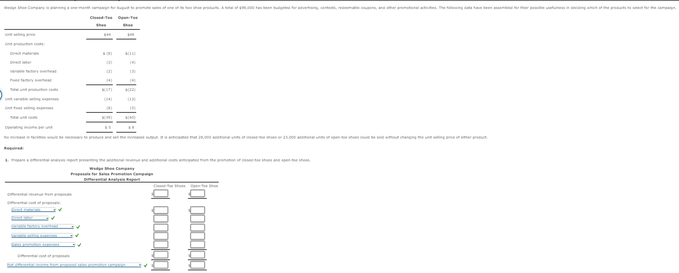  Required: 1. Prepare a differential analysis report presenting the additional revenue