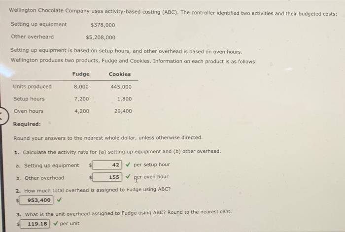  Wellington Chocolate Company uses activity-based costing (ABC). The controller identified two