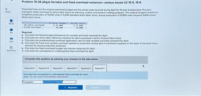 labor hours. Actual production of 10,800 units required 5,800 actual. direct labor