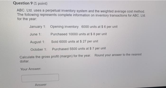  Question 9 (1 point) ABC. Ltd. uses a perpetual inventory system