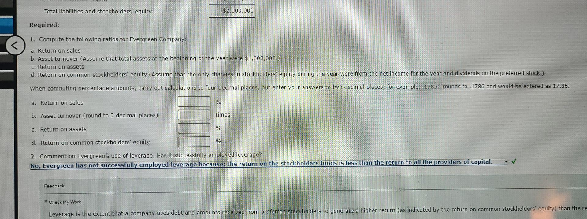 the financial statements of Evergreen Company: Sales revenue $651,000 Cost of goods