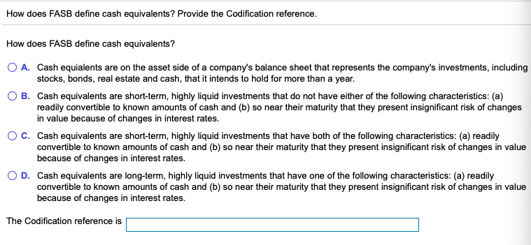 How does FASB define cash equivalents? Provide the Codification reference. How