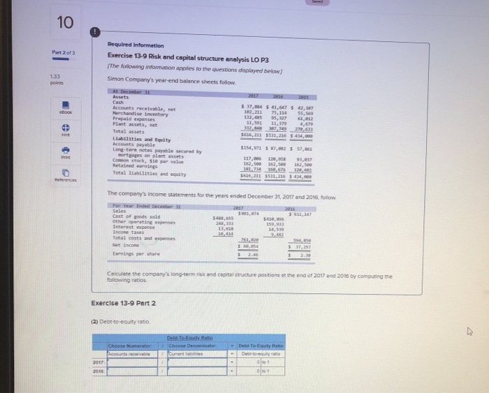  Required Information Exercise 13-9 Risk and capital structure analysis LO P3