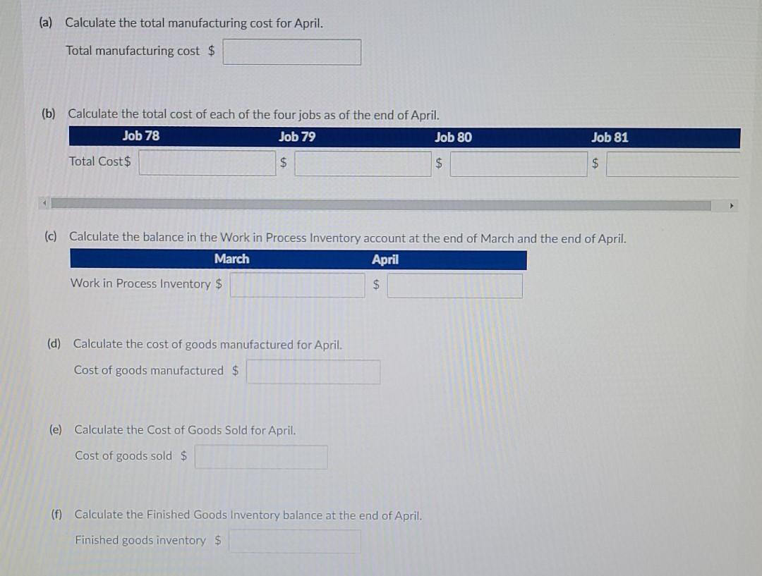 several styles and finishes. The company uses a job order costing system