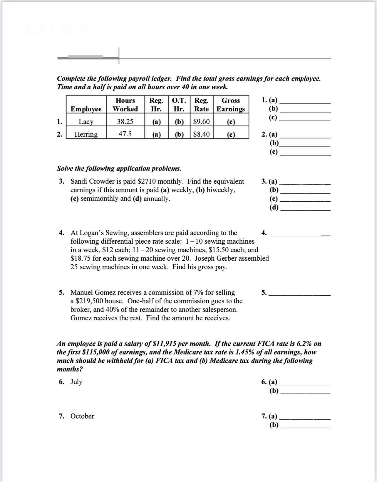  \table[[,],[,]] Complete the following payroll ledger. Find the total gross earnings