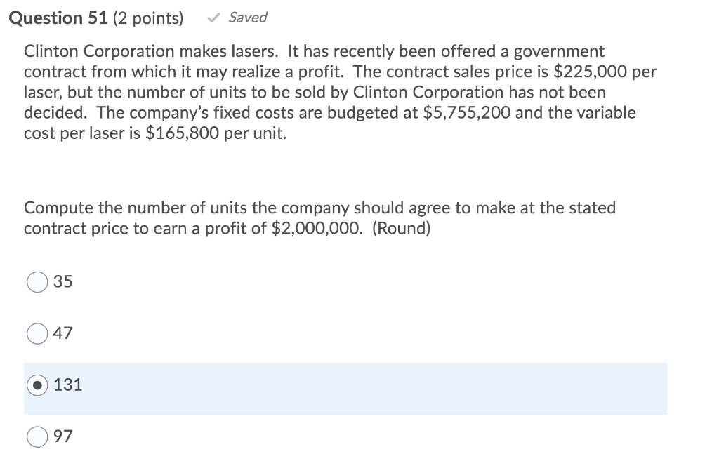  Question 51 (2 points) Saved Clinton Corporation makes lasers. It has