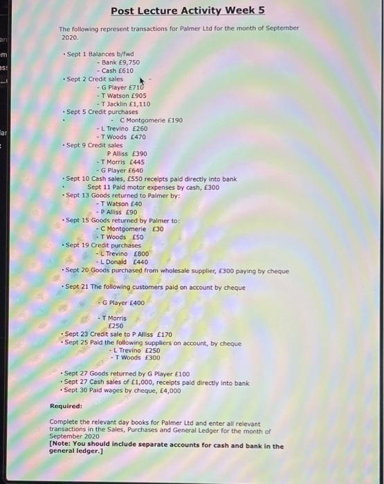 i want the answer please!! Post Lecture Activity Week 5 The following