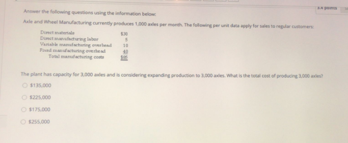 for last month Sales $20,000 Variable costs 6,000 Fixed costs 9,000 Operating