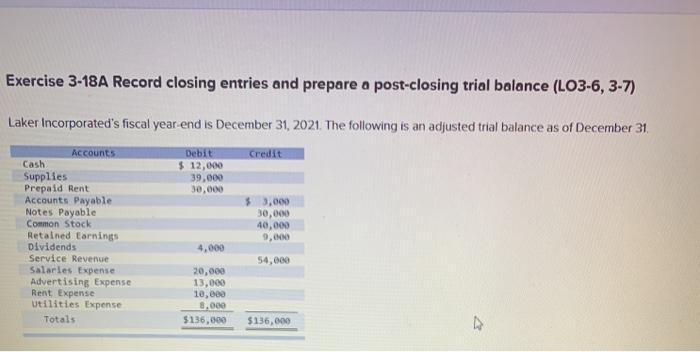  Exercise 3-18A Record closing entries and prepare a post-closing trial balance