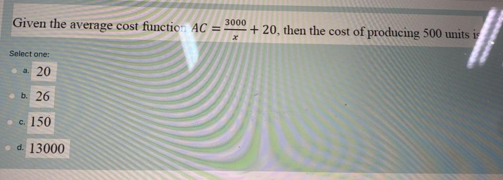 Given the average cost function AC = 3000 + 20, then