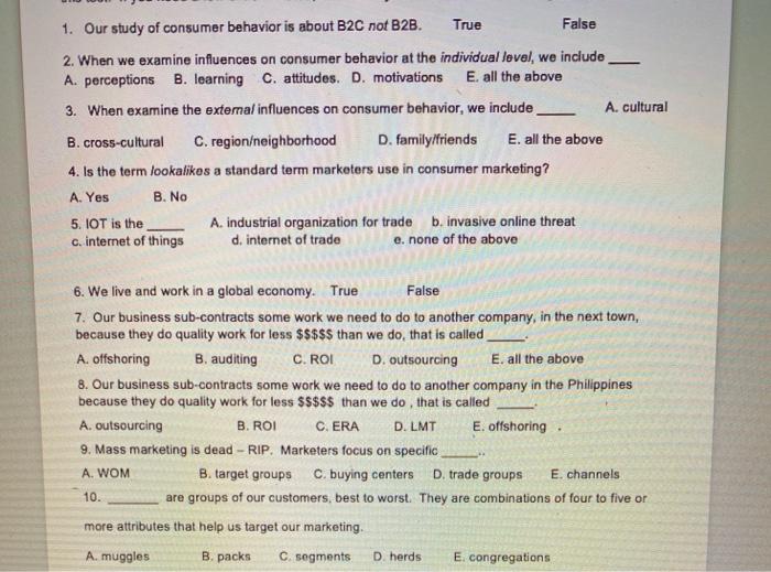  1. Our study of consumer behavior is about B2C not B2B.