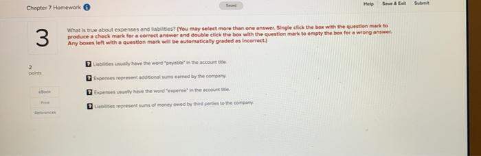  Help Suve Exit Chapter 7 Homework 3 What is true about