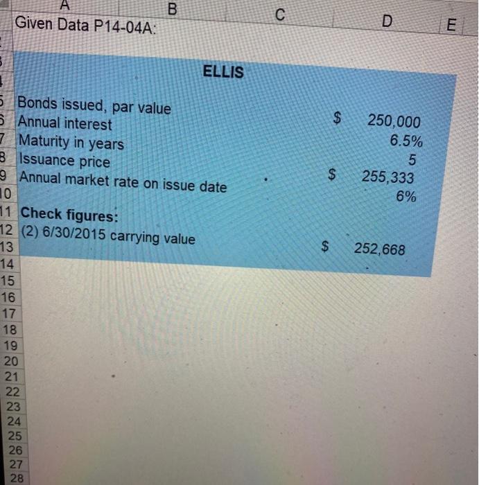  B A Given Data P14-04A: C D E $ 250,000 6.5%