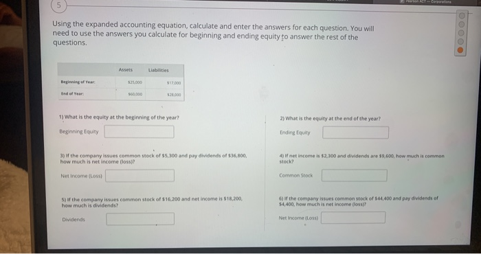  Using the expanded accounting equation, calculate and enter the answers for