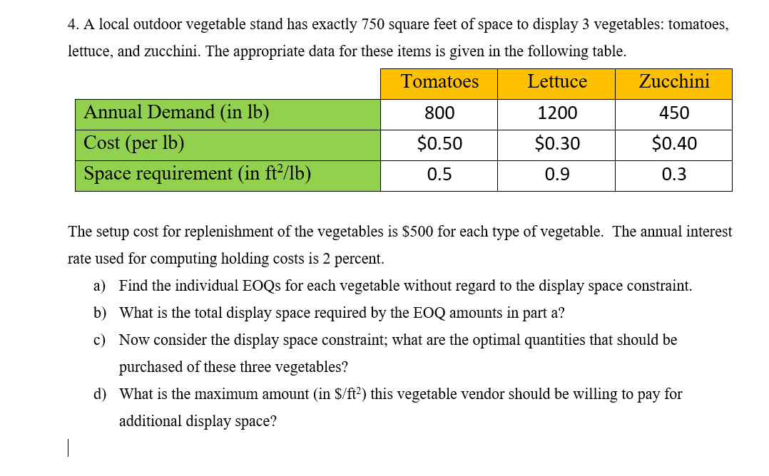 4. A local outdoor vegetable stand has exactly 750 square feet