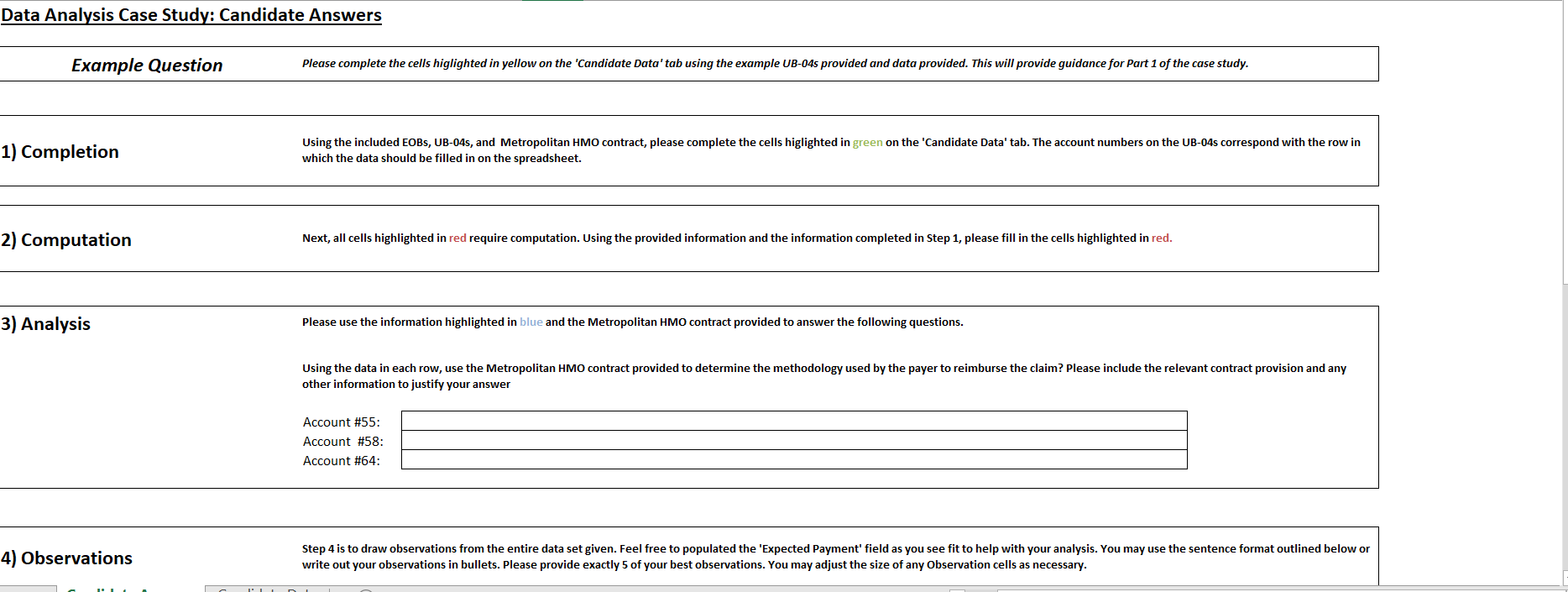  \ Data Analysis Case Study: Candidate Answers Example Question Please complete