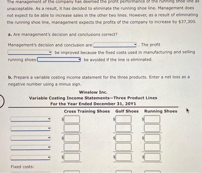 Inc. manufactures and sells three types of shoes. The income statements prepared