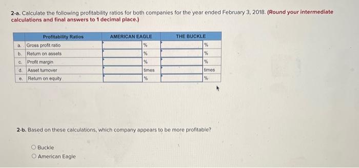 financial information for Buckle is presented in Appendix B. Required: 1-a. Calculate
