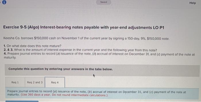  Saved Help Exercise 9-5 (Algo) Interest-bearing notes payable with year-end adjustments